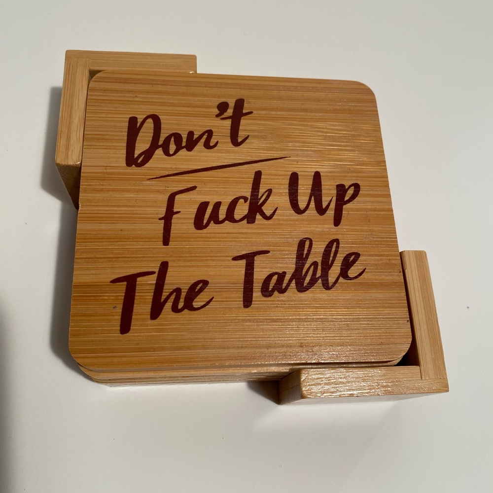 Bamboo drink coasters set of 4 and Holder. Don’t Fuck Up the Table